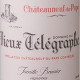 CHÂTEAUNEUF-DU-PAPE 2016 'VIEUX TÉLÉGRAPHE' - DOMAINE DU VIEUX TÉLÉGRAPHE