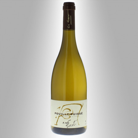 POUILLY FUISSÉ 2017 'ÂME FOREST' - ERIC FOREST