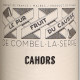 CAHORS 2018 'LE PUR FRUIT DU CAUSSE' - COMBEL-LA-SERRE