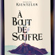 ALSACE BLANC 2019 'A BOUT DE SOUFRE' - DOMAINE KIENTZLER